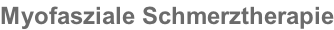 Myofasziale Schmerztherapie